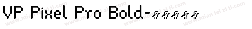 VP Pixel Pro Bold字体转换